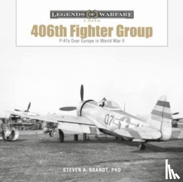 Brandt, Steven A. - The 406th Fighter Group