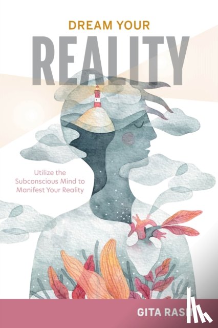 Rash, Gita - Dream Your Reality