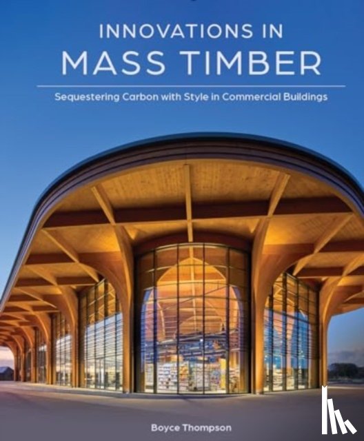 Thompson, Boyce - Innovations in Mass Timber