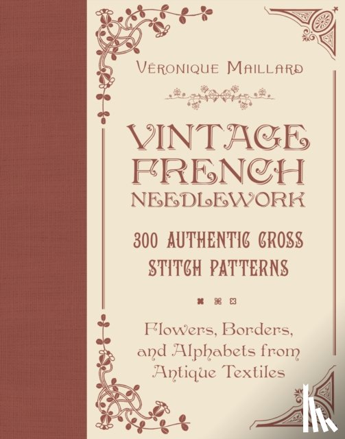 Maillard, Veronique - Vintage French Needlework