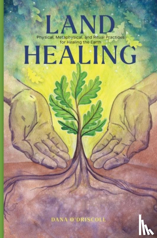 O'Driscoll, Dana - Land Healing