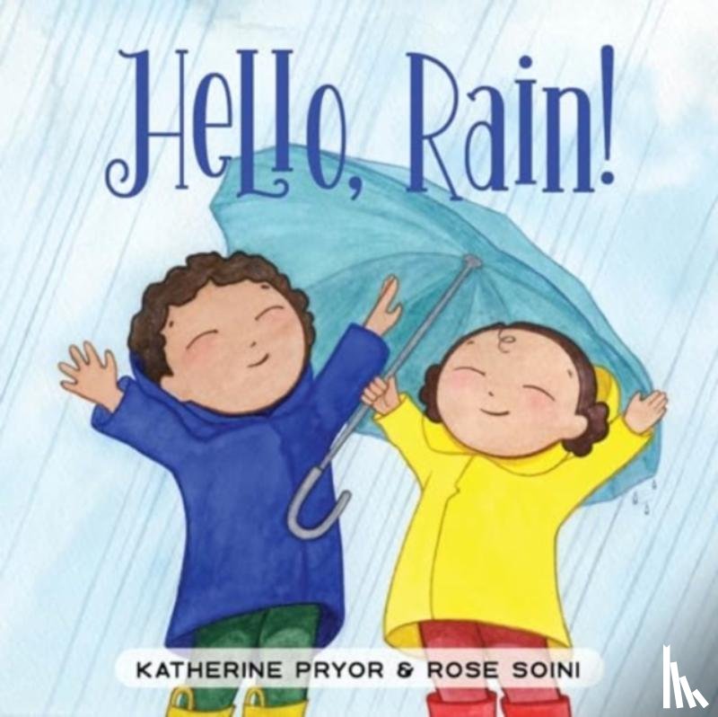 Pryor, Katherine - Hello, Rain!