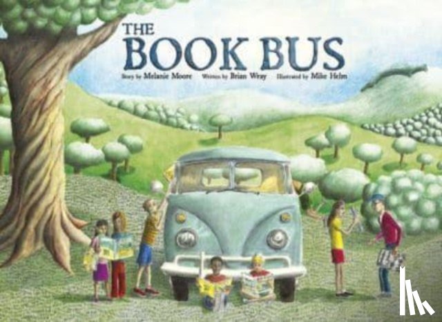 Moore, Melanie, Wray, Brian - The Book Bus