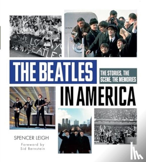 Leigh, Spencer - The Beatles in America