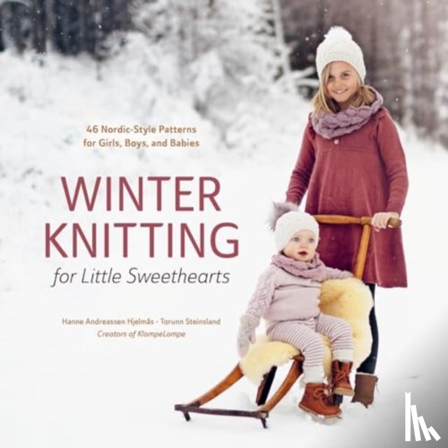 Hjelmas, Hanne Andreassen, Steinsland, Torunn - Winter Knitting for Little Sweethearts