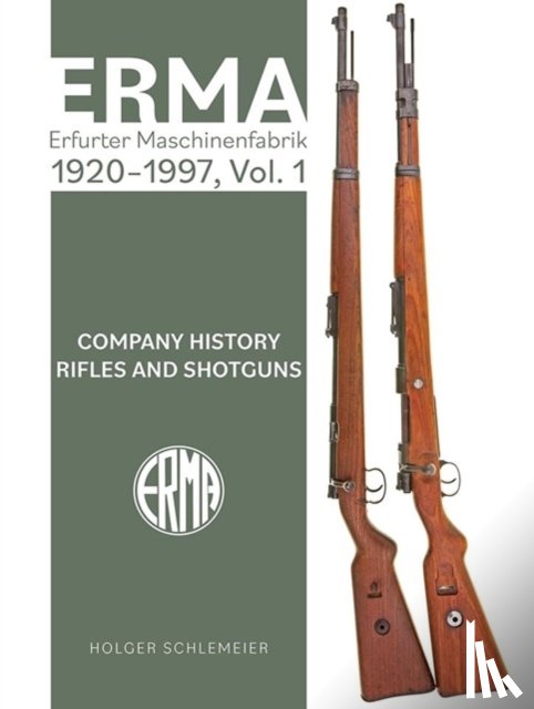 Schlemeier, Holger - ERMA: Erfurter Maschinenfabrik, 1924–2003, Vol. 1