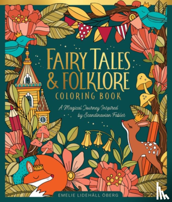 Oberg, Emelie Lidehall - Fairy Tales & Folklore Coloring Book