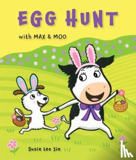 Jin, Susie Lee - Egg Hunt with Max and Moo (a Lift-the-Flap Book)