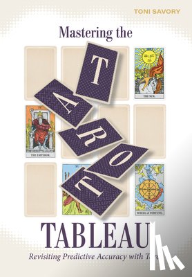 Savory, Toni - Mastering the Tarot Tableau