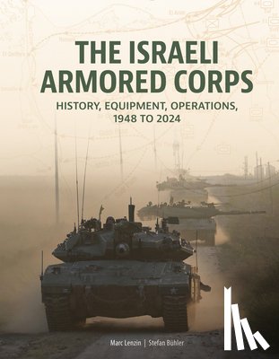 Lenzin, Marc, Buhler, Stefan - The Israeli Armored Corps