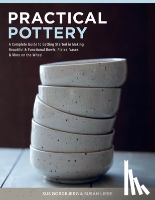 Borgbjerg, Sus, Liebe, Susan - Practical Pottery