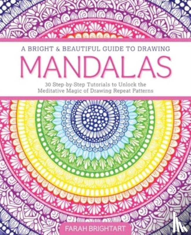 Alhamawi, Farah - A Bright & Beautiful Guide to Drawing Mandalas