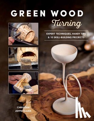 Zeppetzauer, Christian - Green Wood Turning