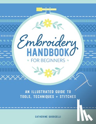 Guidicelli, Catherine - Embroidery Handbook for Beginners