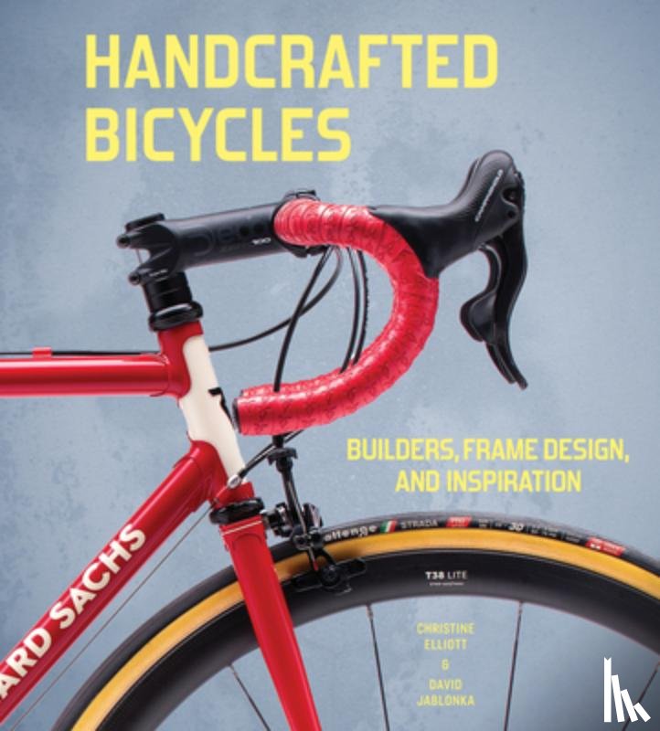 Elliott, Christine, Jablonka, David - Handcrafted Bicycles