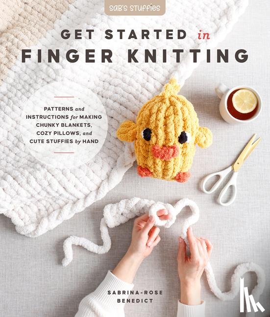 Benedict, Sabrina-Rose - Get Started in Finger Knitting