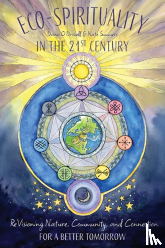 O'Driscoll, Dana, Summers, Nate - Eco-Spirituality in the 21st Century