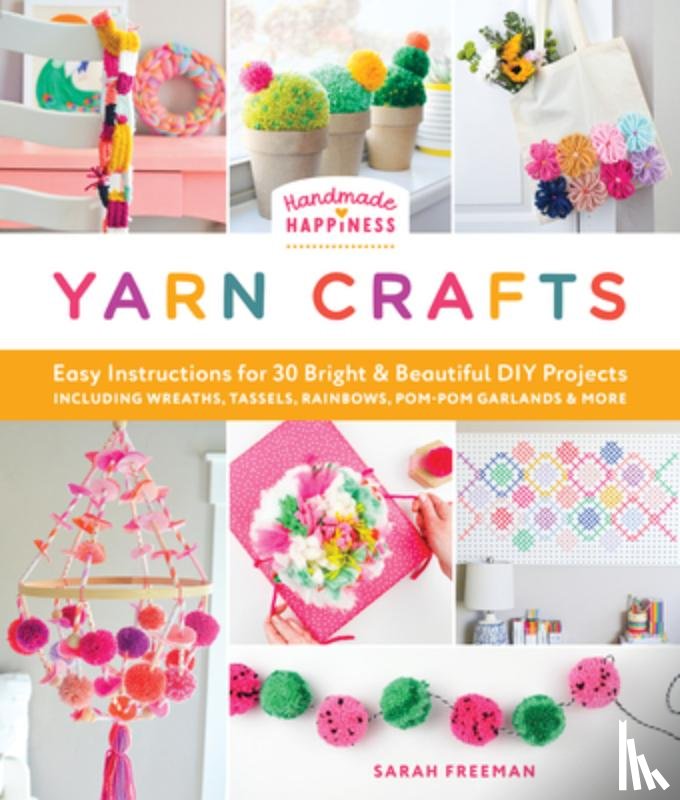 Freeman, Sarah - Handmade Happiness Yarn Crafts