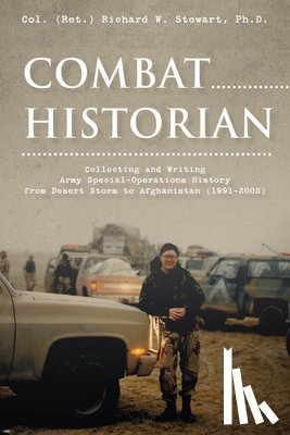 Stewart, Col. (Ret.) Richard W. - Combat Historian