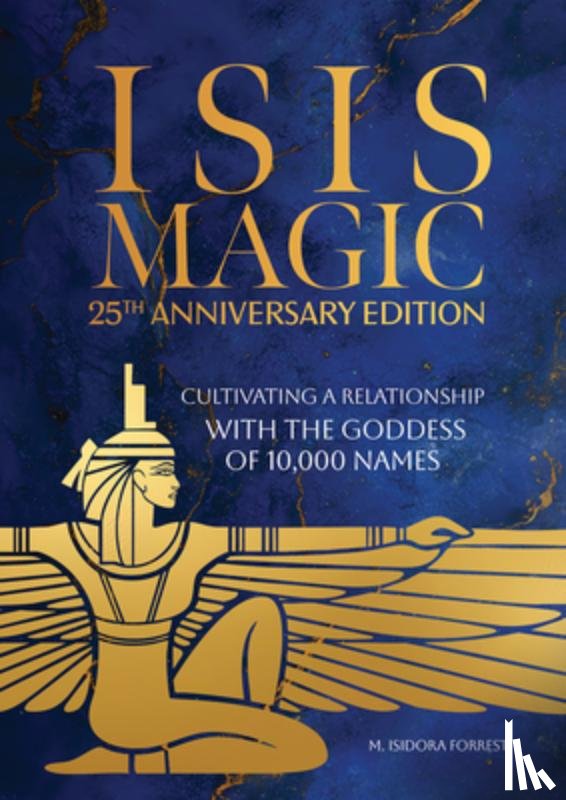 Forrest, M. Isidora - Isis Magic: 25th Anniversary Edition