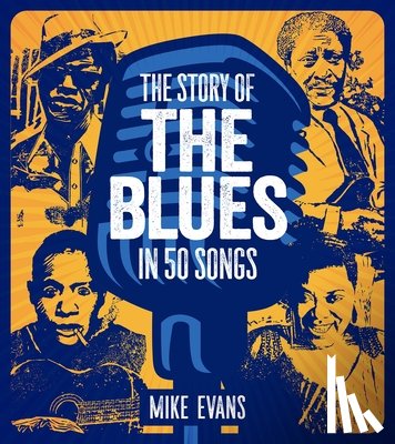 Evans, Mike, Evans - The Story of the Blues in 50 Songs