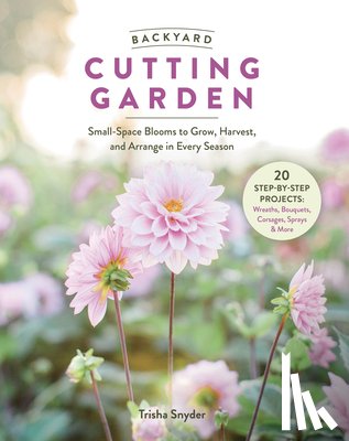 Snyder, Trisha - Backyard Cutting Garden