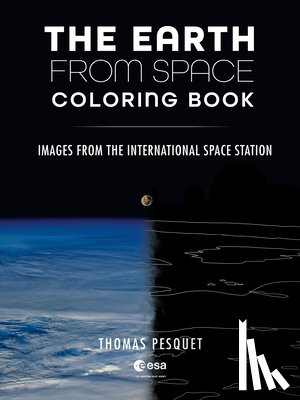 Pesquet, Thomas, European Space Agency (ESA) - The Earth from Space Coloring Book