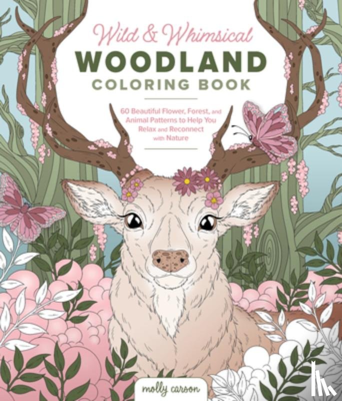 Carson, Molly - Wild & Whimsical Woodland Coloring Book
