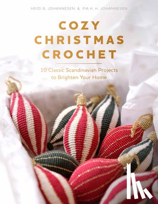 Johannesen, Heidi B., Johannesen, Pia H. H. - Cozy Christmas Crochet