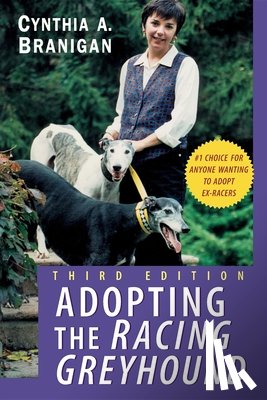 Branigan, Cynthia A. - Adopting the Racing Greyhound
