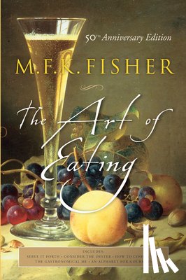 Fisher, M. F. K., Reardon, Joan - The Art of Eating