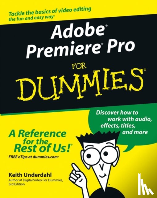 Underdahl, K - Adobe Premiere Pro for Dummies