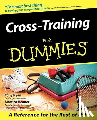 Ryan, Tony, Heaner, Martica - Cross-Training For Dummies