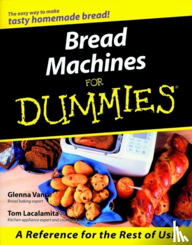 Vance, Glenna, Lacalamita, Tom - Bread Machines For Dummies
