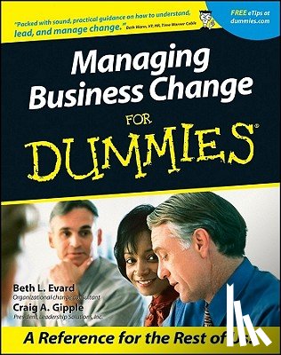 Evard, Beth L., Gipple, Craig A. - Managing Business Change For Dummies