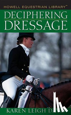 Davis, Karen L. - DECIPHERING DRESSAGE
