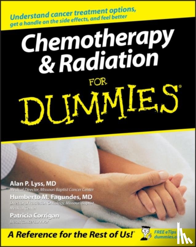 Lyss, Alan P., Fagundes, Humberto, Corrigan, Patricia - Chemotherapy and Radiation For Dummies