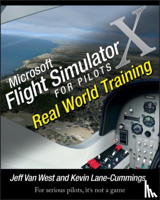 Van West, Jeff, Lane-Cummings, Kevin - Microsoft Flight Simulator X For Pilots