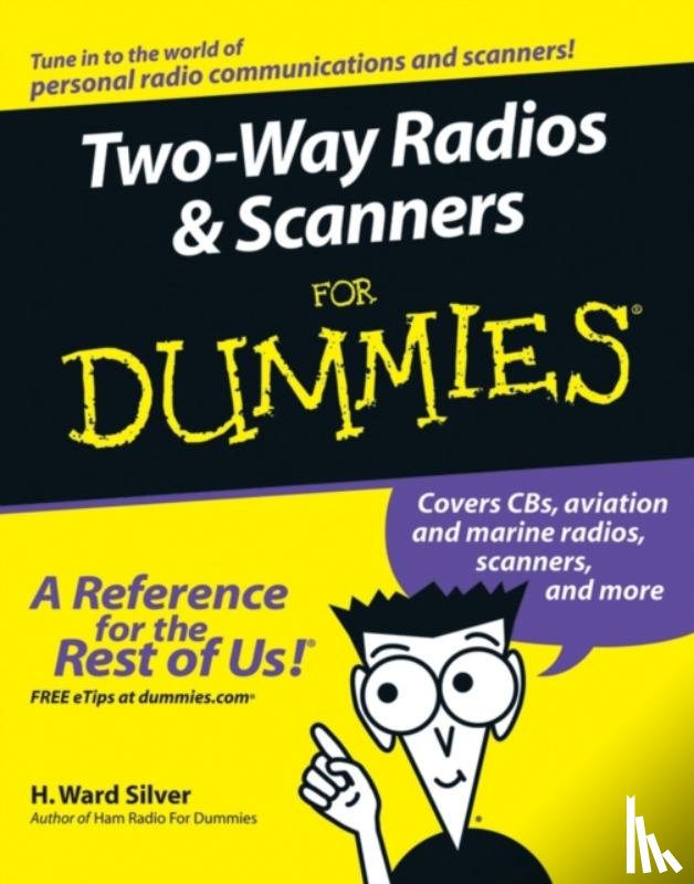 Silver, H. Ward - Two-Way Radios and Scanners For Dummies