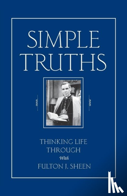 Sheen, Fulton J. - Simple Truths