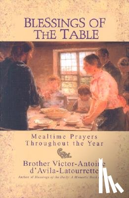 D'Avila-Latourrette, Victor-Antoine - Blessings of the Table