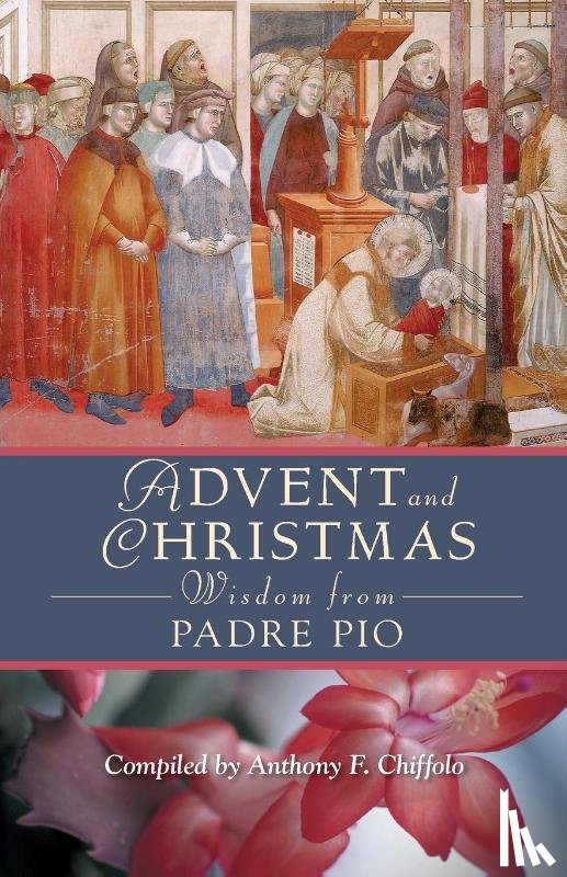 Pio - Advent and Christmas Wisdom from Padre Pio