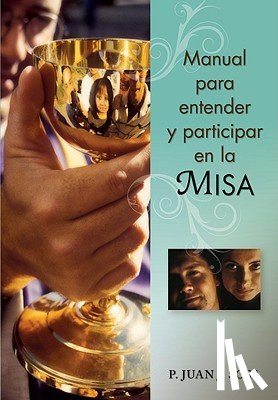 Sosa, Juan - Manual Para Entender Y Participar En La Misa