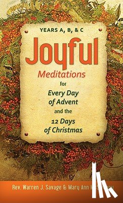 Savage, REV Warren - Joyful Meditations for Every Day of Advent and the 12 Days of Christmas