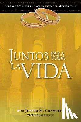 Champlin, Joseph - Juntos Para Toda La Vida: Una Preparacion Para La Celebracion del Matrimonio