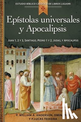 Anderson, William, Teixeira, Lucas - Epistolas Universales Y Apocalipsis