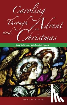 Boyer, Mark - Caroling Through Advent and Christmas