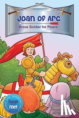 Yoffie, Barbara - Joan of Arc: Brave Soldier for Peace