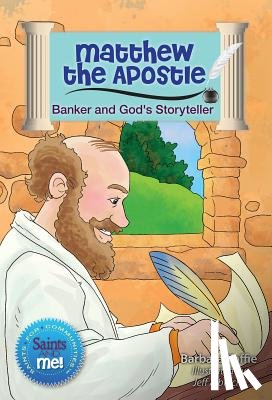 Yoffie, Barbara - Matthew the Apostle: Banker and God's Storyteller