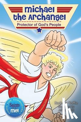 Yoffie, Barbara - Michael the Archangel: Protector of God's People